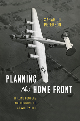 Planning the Home Front: Building Bombers and C... 022602542X Book Cover