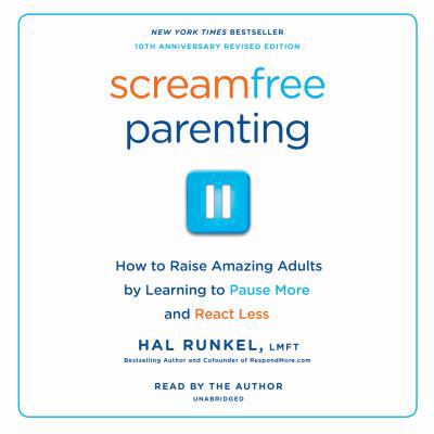 Screamfree Parenting, 10th Anniversary Revised ... 0525496513 Book Cover