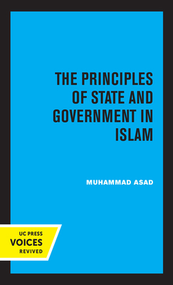 The Principles of State and Government in Islam 0520309006 Book Cover