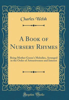 A Book of Nursery Rhymes: Being Mother Goose's ... 0484273191 Book Cover