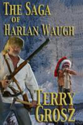 The Saga of Harlan Waugh 1629184381 Book Cover