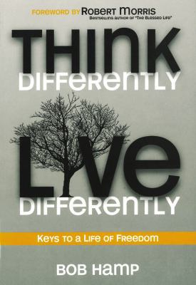 Think Differently Live Differently: Keys to a L... 0981956793 Book Cover