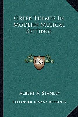 Greek Themes In Modern Musical Settings 1162790512 Book Cover
