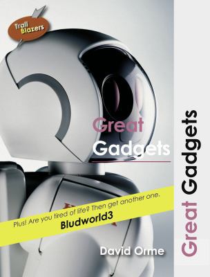 Great Gadgets (Trailblazers) 1841678007 Book Cover