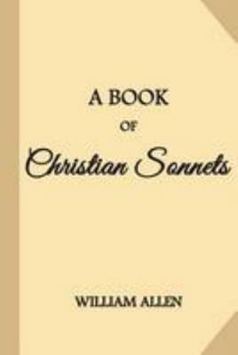 A Book Of Christian Sonnets 1983705594 Book Cover