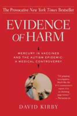 Evidence of Harm: Mercury in Vaccines and the A... 0312326459 Book Cover