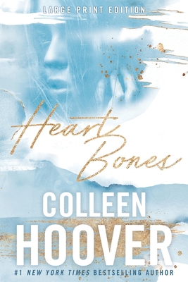 Heart Bones, Large Print Edition [Large Print] B08GLSWTLF Book Cover