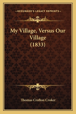 My Village, Versus Our Village (1833) 1166318214 Book Cover