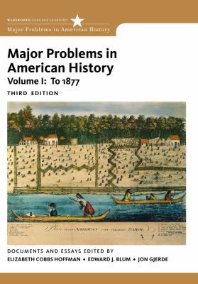 Major Problems in American History, Volume I 0495915130 Book Cover