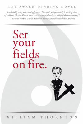 Set your fields on fire. 1512721972 Book Cover