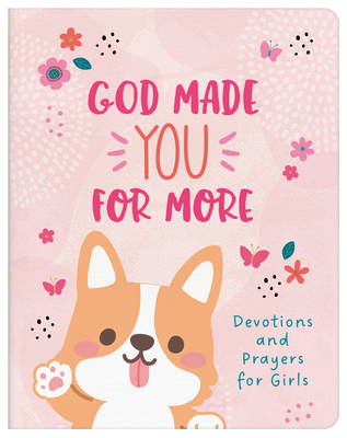 God Made You for More (Girls): Devotions and Pr... 1636094090 Book Cover