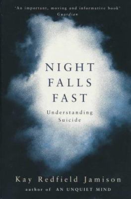 Night Falls Fast : Understanding Suicide 0330481797 Book Cover