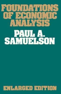 Foundations of Economic Analysis: Enlarged Edition 0674313038 Book Cover