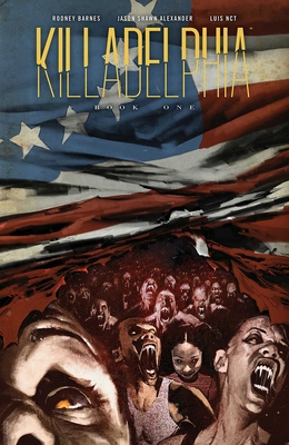 Killadelphia Deluxe Edition Book One 153432349X Book Cover