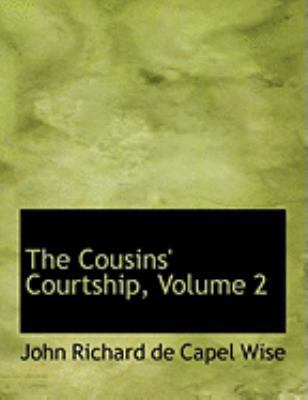 The Cousins' Courtship, Volume 2 [Large Print] 0554879530 Book Cover