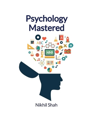 Nik Shah Psychology Mastered            Book Cover