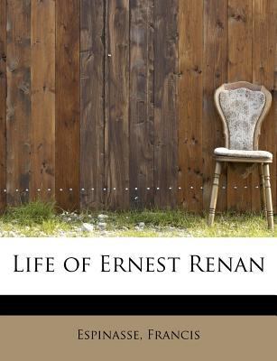 Life of Ernest Renan 1241250634 Book Cover