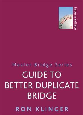 Guide to Better Duplicate Bridge 1474600697 Book Cover