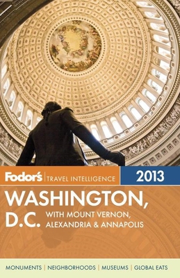 Fodor's Washington, D.C. 2013: with Mount Verno... 030792937X Book Cover