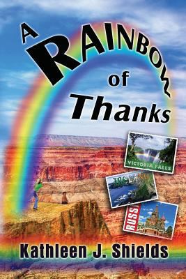 A Rainbow of Thanks 1941345107 Book Cover
