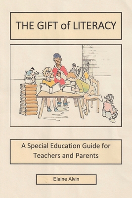 The Gift of Literacy: A Special Education Guide... B0C5DZ3D9G Book Cover