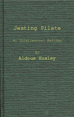 Jesting Pilate: An Intellectual Holiday 0837176980 Book Cover