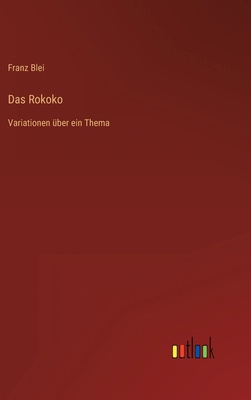 Das Rokoko: Variationen über ein Thema [German] 3368613499 Book Cover