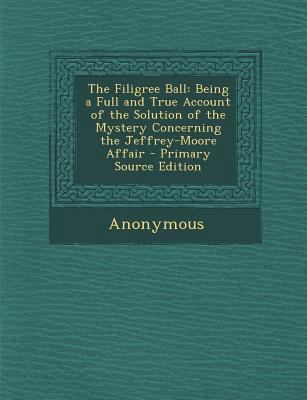 The Filigree Ball: Being a Full and True Accoun... 1289459363 Book Cover