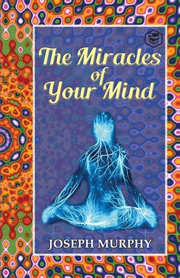 The Miracles of Your Mind 9390896797 Book Cover