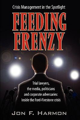 Feeding Frenzy: Inside the Ford-Firestone Crisis 1608607313 Book Cover