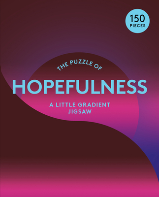 The Puzzle of Hopefulness 150 Piece Puzzle: A L... 1913947491 Book Cover