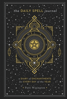 The Daily Spell Journal: A Diary of Enchantment... 1454933313 Book Cover