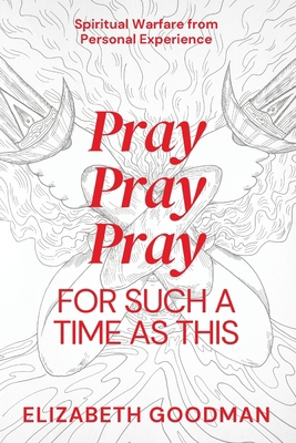 Pray Pray Pray: For Such A Time As This 0645394505 Book Cover