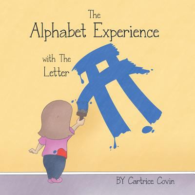 The Alphabet Experience with the Letter A 0998874051 Book Cover