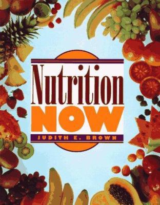 Nutrition Now 0314044477 Book Cover