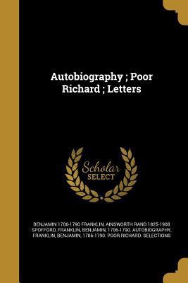 Autobiography; Poor Richard; Letters 1360482733 Book Cover