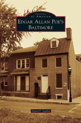 Edgar Allan Poe's Baltimore 1531674356 Book Cover