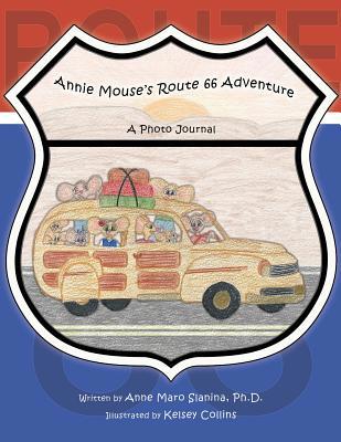 Annie Mouse's Route 66 Adventure: A Photo Journal 0979337968 Book Cover