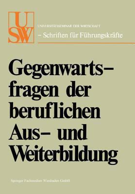 Gegenwartsfragen Der Beruflichen Aus- Und Weite... [German] 3409873716 Book Cover