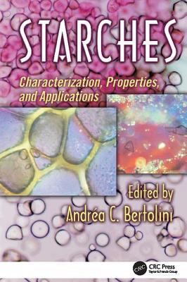 Starches: Characterization, Properties, and App... 1138113417 Book Cover