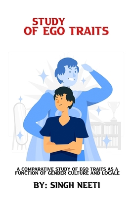 A comparative study of ego traits as a function... 6629564936 Book Cover