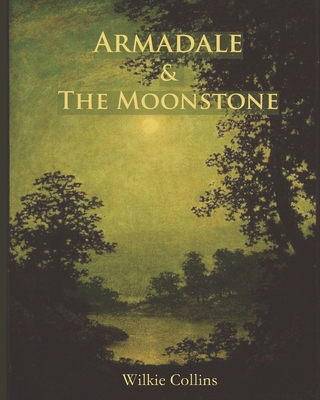 Wilkie Collins Collection: Armadale & The Moons... B088Y77RNW Book Cover
