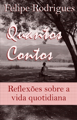 Quantos Contos: Reflexões sobre a vida quotidiana [Portuguese] B09TNFKP5F Book Cover