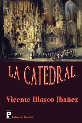 La Catedral [Spanish] 1480149667 Book Cover