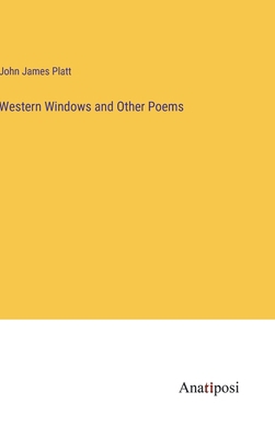 Western Windows and Other Poems 3382197812 Book Cover