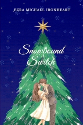 Snowbound Switch B0GCNY934Y Book Cover