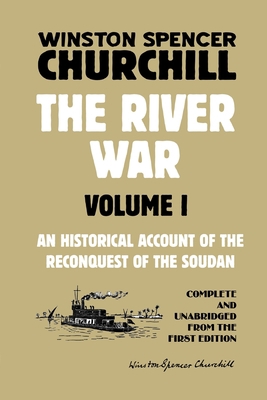 The River War Volume 1: An Historical Account o... 1915645077 Book Cover