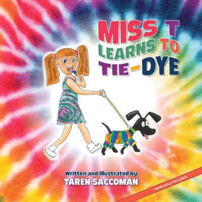 Miss T learns to Tie-Dye B09YC4SLK3 Book Cover