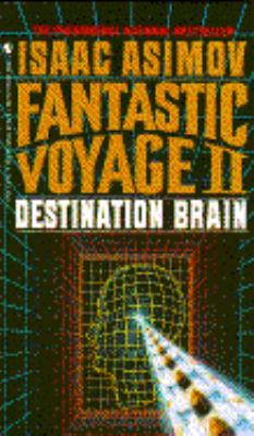 Fantastic Voyage II: Destination Brain 0553273272 Book Cover