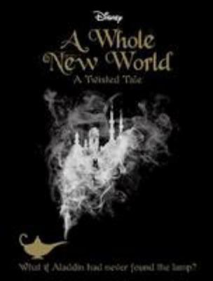 Disney Twisted Tales a Whole New World 1474848745 Book Cover